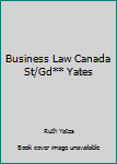 Paperback Business Law Canada St/Gd** Yates Book