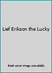 Hardcover Lief Erikson the Lucky Book