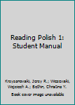 Paperback Reading Polish 1: Student Manual Book