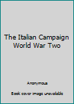 Hardcover The Italian Campaign World War Two Book