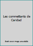 Paperback Les commettants de Caridad [French] Book