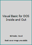Paperback Visual Basic for DOS Inside and Out Book