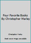 Hardcover Four Favorite Books By Christopher Marley Book