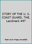 STORY OF THE U. S. COAST GUARD, THE, Landmark #97