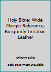 Hardcover Holy Bible: Wide Margin Reference, Burgundy Imitation Leather Book