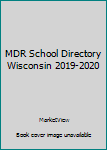 2019-20 Wisconsin School Directory : A State Guide to K-12 Districts, Dioceses and Schools