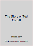 Paperback The Story of Ted Corbitt Book