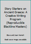 Paperback Story Starters on Ancient Greece: A Creative Writing Program (Reproducible Blackline Masters) Book