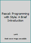 Paperback Pascal: Programming with Style; A Brief Introduction Book