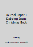 Paperback Journal Paper : Dabbing Jesus Christmas Book