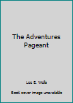 Paperback The Adventures Pageant Book