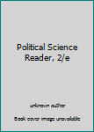 Unknown Binding Political Science Reader, 2/e Book