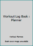 Paperback Workout Log Book : Planner Book