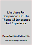 Paperback Literature For Composition On The Theme Of Innocence And Experience Book