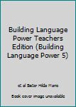 Unknown Binding Building Language Power Teachers Edition (Building Language Power 5) Book