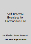 Hardcover Self-Breema: Exercises for Harmonious Life Book
