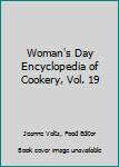 Unknown Binding Woman's Day Encyclopedia of Cookery, Vol. 19 Book