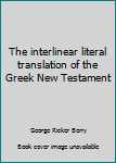 Hardcover The interlinear literal translation of the Greek New Testament Book