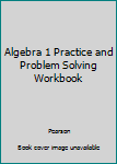 Paperback Algebra 1 Practice and Problem Solving Workbook Book