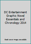 Paperback DC Entertainment Graphic Novel Essentials and Chronology 2014 Book