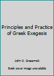 Paperback Principles and Practice of Greek Exegesis Book