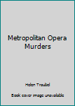 Paperback Metropolitan Opera Murders Book