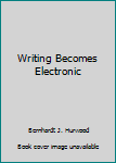 Hardcover Writing Becomes Electronic Book