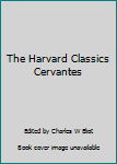 Hardcover The Harvard Classics Cervantes Book