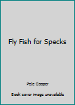 Paperback Fly Fish for Specks Book