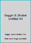 Paperback Goggin & Strobel Untitled #2 Book