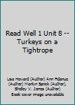 Paperback Read Well 1 Unit 8 -- Turkeys on a Tightrope Book