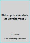 Hardcover Philosophical Analysis Its Development B Book