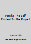 Hardcover Family: The Self Evident Truths Project Book