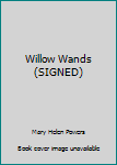Hardcover Willow Wands (SIGNED) Book