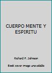 Paperback CUERPO MENTE Y ESPIRITU Book