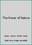 Paperback The Power of Nature Book