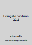 Unknown Binding Evangelio cotidiano 2015 Book