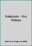 Paperback Notebooks - Mrs Matisse Book