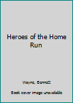 Hardcover Heroes of the Home Run Book