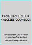 Paperback CANADIAN KINETTE KWICKIES COOKBOOK Book