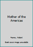 Hardcover Mother of the Americas Book
