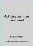 Hardcover Golf Lessons from Sam Snead Book