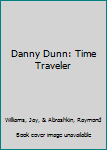 Danny Dunn: Time Traveler