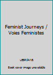 Hardcover Feminist Journeys / Voies Feministes Book