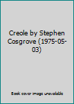 Hardcover Creole by Stephen Cosgrove (1975-05-03) Book