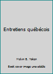 Entretiens quebecois