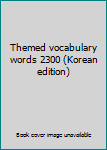 Paperback Themed vocabulary words 2300 (Korean edition) [Korean] Book
