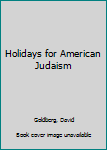 Hardcover Holidays for American Judaism Book