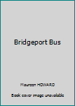 Hardcover Bridgeport Bus Book
