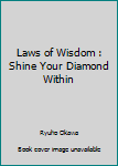 The Laws of Wisdom: Shine Your Diamond Within
